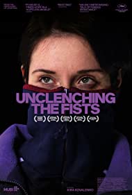 Unclenching the Fists (2021) Free Movie M4ufree