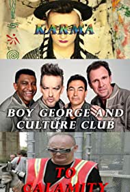 Boy George and Culture Club Karma to Calamity (2015) M4uHD Free Movie
