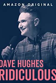 Dave Hughes: Ridiculous (2023) Free Movie M4ufree