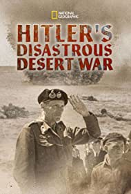 Hitlers Disastrous Desert War (2021) M4uHD Free Movie
