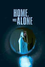 Home, Not Alone (2023) Free Movie M4ufree