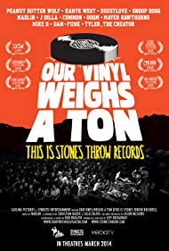 Our Vinyl Weighs a Ton This Is Stones Throw Records (2013) Free Movie M4ufree