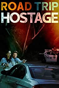 Road Trip Hostage (2023) Free Movie