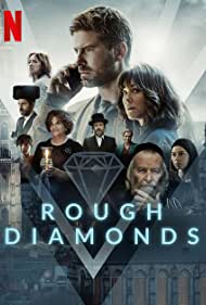 Rough Diamonds (2022-) M4uHD Free Movie