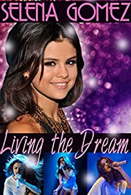 Selena Gomez Living the Dream (2014) Free Movie