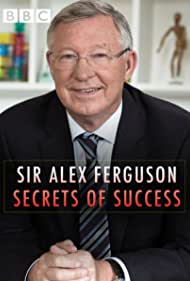 Sir Alex Ferguson Secrets of Success (2015) M4uHD Free Movie