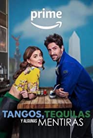 Tangos Tequilas y algunas mentiras (2023) M4uHD Free Movie