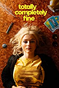 Totally Completely Fine (2023-) M4uHD Free Movie