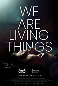 We Are Living Things (2021) Free Movie M4ufree