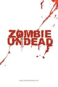 Zombie Undead (2010) Free Movie