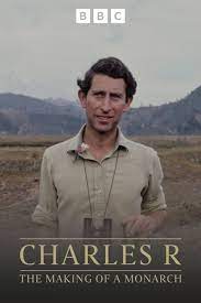 Charles R The Making of a Monarch (2023) Free Movie