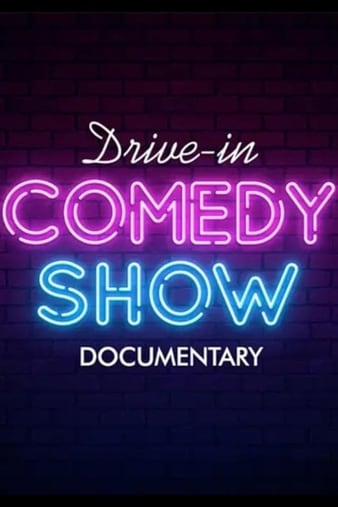 Drive in Comedy Documentary (2022) Free Movie M4ufree