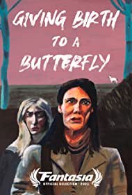 Giving Birth to a Butterfly (2021) Free Movie M4ufree