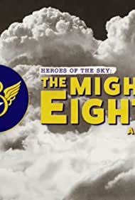 Heroes of the Sky The Mighty Eighth Air Force (2020) Free Movie