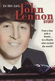 In His Life The John Lennon Story (2000) Free Movie