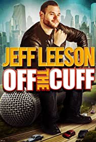 Jeff Leeson Off the Cuff (2019) M4uHD Free Movie