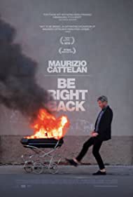 Maurizio Cattelan Be Right Back (2016) Free Movie