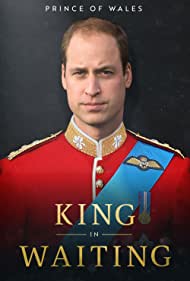 Prince of Wales King in Waiting (2023) Free Movie M4ufree