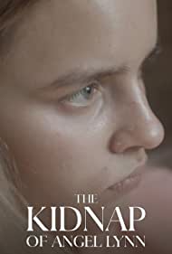The Kidnap of Angel Lynn (2023) Free Movie M4ufree