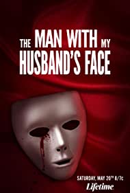 The Man with My Husbands Face (2023) Free Movie