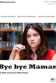 Bye Bye maman (2012) M4uHD Free Movie