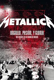 Metallica Orgullo pasion y gloria Tres noches en la ciudad de Mexico  (2009) M4uHD Free Movie
