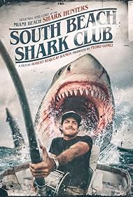 South Beach Shark Club Legends and Lore of the South Florida Shark Hunters (2022) Free Movie M4ufree