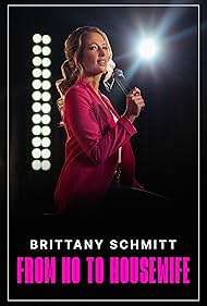 Brittany Schmitt From Ho to Housewife (2022) M4uHD Free Movie