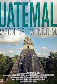 Guatemala Heart of the Mayan World (2019) M4uHD Free Movie