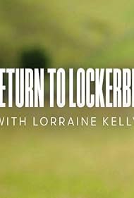 Return to Lockerbie with Lorraine Kelly (2023) Free Movie