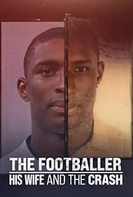 The Footballer, His Wife, and the Crash (2022) M4uHD Free Movie