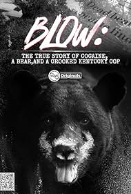 Blow The True Story of Cocaine, a Bear, and a Crooked Kentucky Cop (2023) Free Movie M4ufree