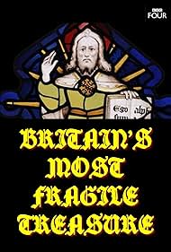 Britains Most Fragile Treasure (2011) Free Movie M4ufree