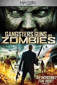 Gangsters, Guns Zombies (2012) M4uHD Free Movie