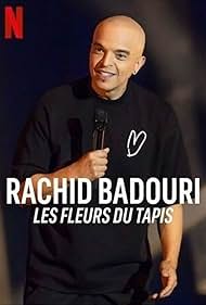 Rachid Badouri: Les fleurs du tapis (2024) M4uHD Free Movie