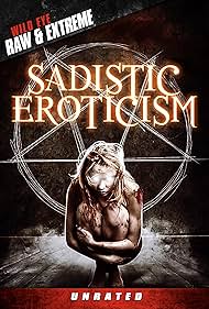 Sadistic Eroticism (2012) M4uHD Free Movie