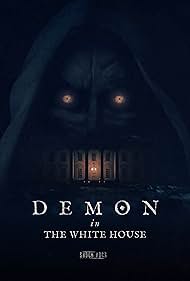 Demon in the White House (2021) M4uHD Free Movie