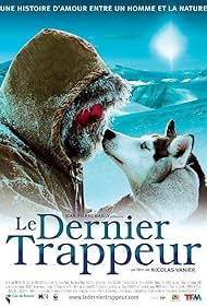 The Last Trapper (2004) Free Movie M4ufree