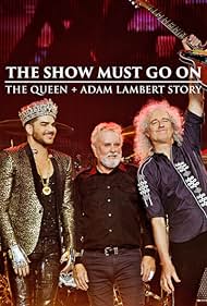 The Show Must Go On The Queen + Adam Lambert Story (2019) M4uHD Free Movie