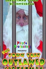 The Town That Outlawed Christmas (2000) Free Movie
