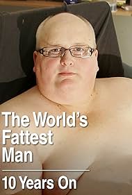 The Worlds Fattest Man 10 Years On (2021) M4uHD Free Movie