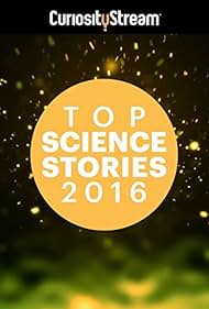 Top Science Stories of 2016 (2016) Free Movie M4ufree