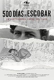 500 Dias de Escobar la vertiginosa caida del capo (2023) M4uHD Free Movie