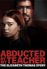 Abducted by My Teacher The Elizabeth Thomas Story (2023) Free Movie