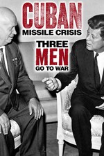 Cuban Missile Crisis Three Men Go To War (2012) M4uHD Free Movie