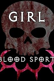 Girl Blood Sport (2019) M4uHD Free Movie