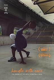 Handle with Care The Legend of the Notic Streetball Crew (2021) M4uHD Free Movie