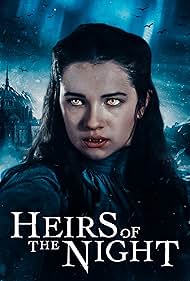 Heirs of the Night (2019-) M4uHD Free Movie