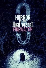 Horror in the High Desert 3 Firewatch (2024) M4uHD Free Movie