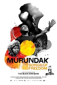 Murundak Songs of Freedom (2011) M4uHD Free Movie